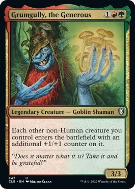 Grumgully, the Generous (847) (CLB)