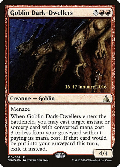 Goblin Dark-Dwellers (110) (PRE)