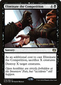 Image for Eliminate the Competition (78) (PRE) - Magic: The Gathering