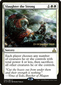 Image for Slaughter the Strong (22) (PRE) - Magic: The Gathering