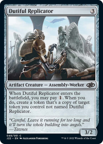 Dutiful Replicator (48) (J22)