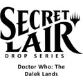 Image for Secret Lair Drop: Secret Lair x Doctor Who: The Dalek Lands - Non-Foil Edition - Magic: The Gathering