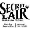 Image for Secret Lair Roadshow Edition: Burning Revelations - Rainbow Foil Edition - Magic: The Gathering