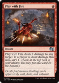 Image for Play with Fire (586) (J25) - Magic: The Gathering