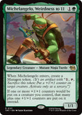 Image for Michelangelo, Weirdness to 11 (121) (TMT) - Magic: The Gathering