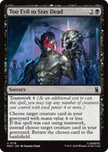 Image for Too Evil to Stay Dead (118) (MSH) - Magic: The Gathering